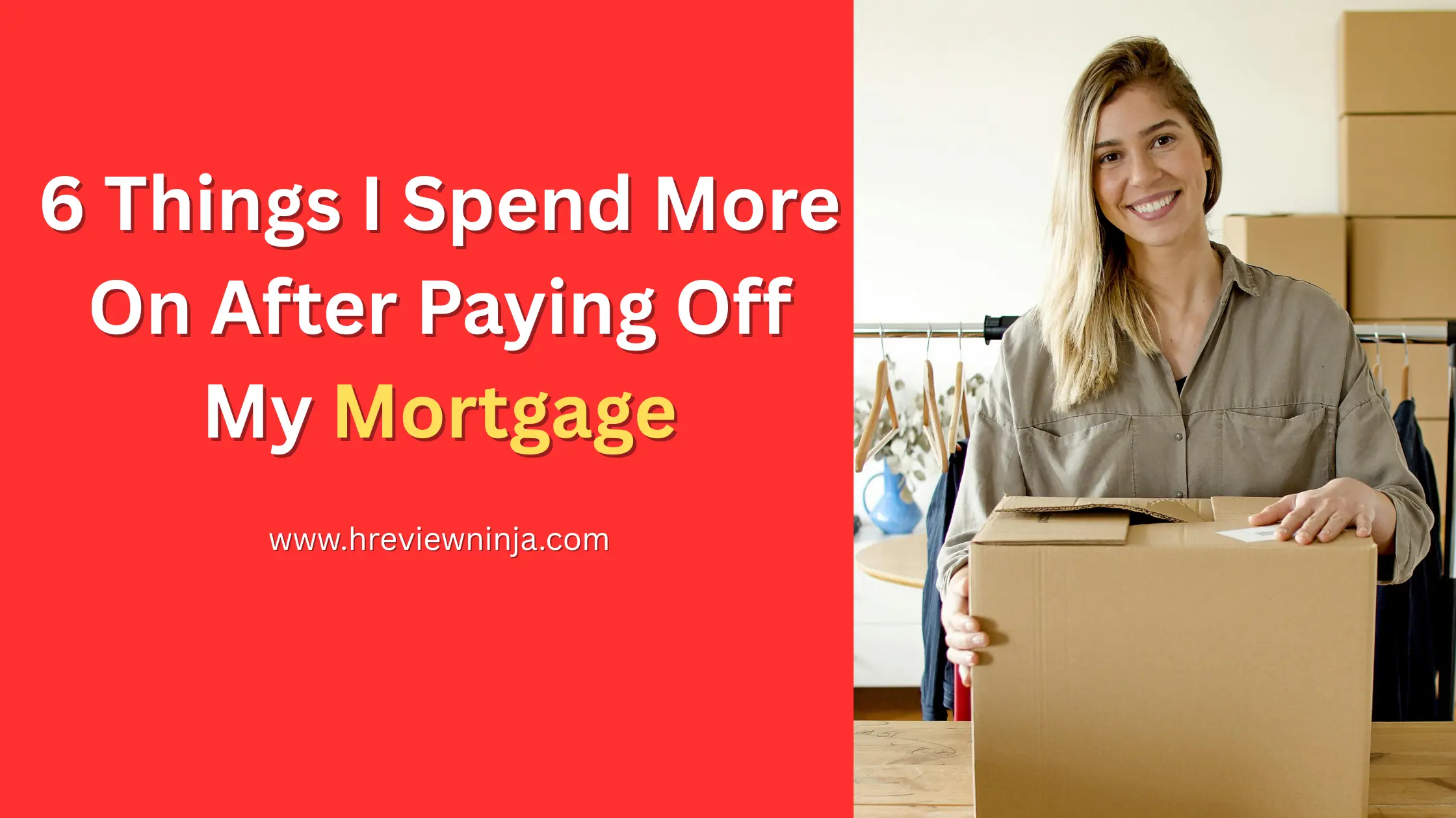 6 Things I Spend More On After Paying Off My Mortgage