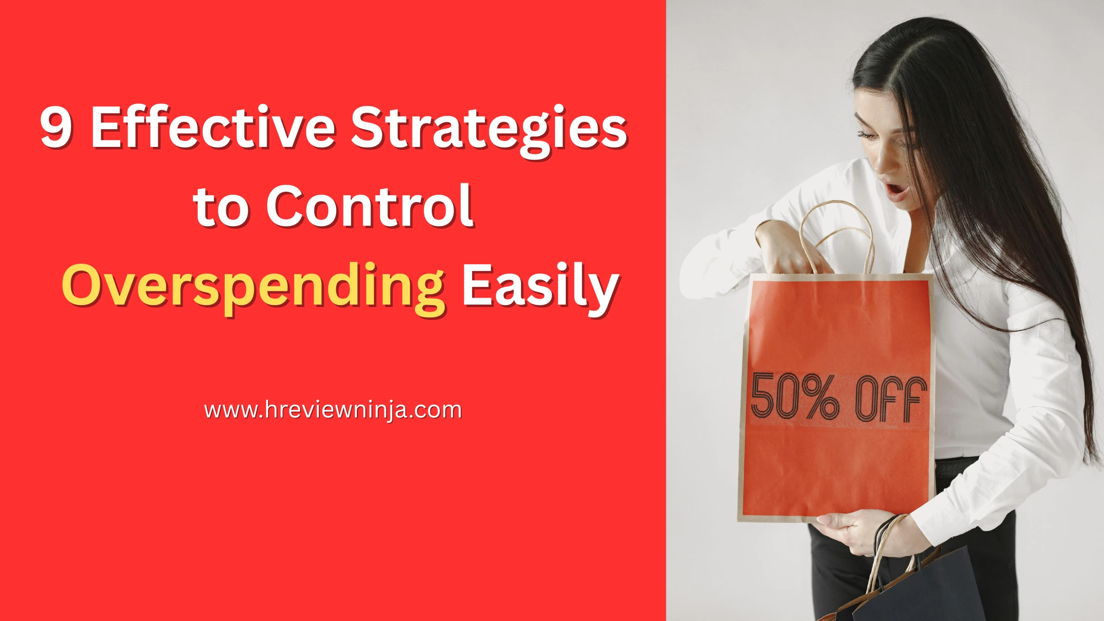 9 Effective Strategies to Control Overspending Easily