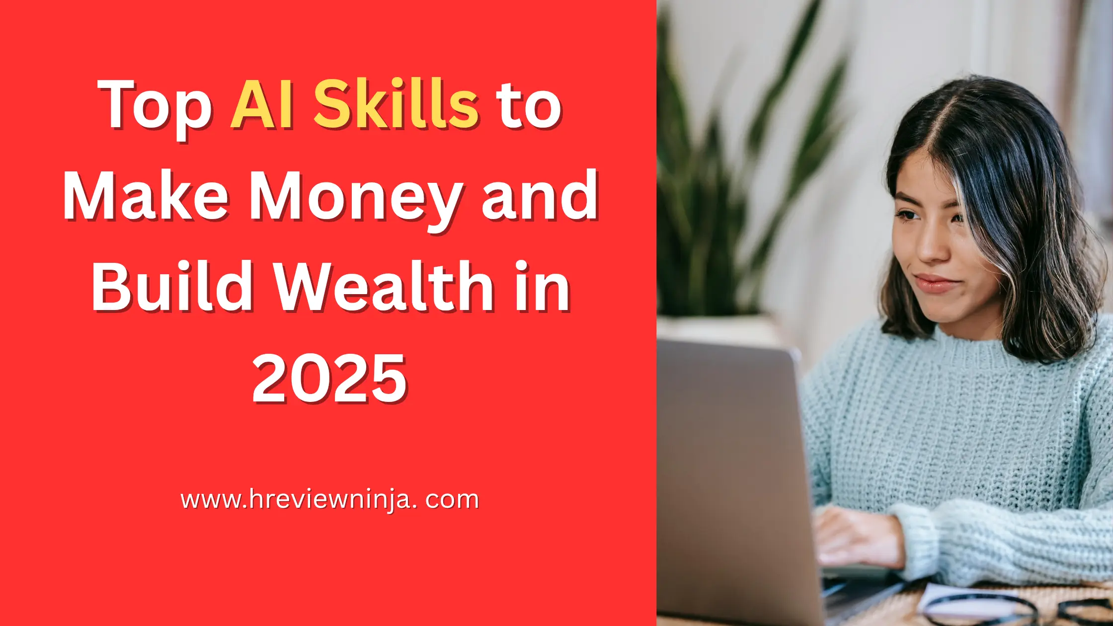 Top AI Skills to Make Money and Build Wealth in 2025